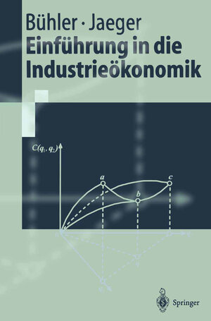 Buchcover Einführung in die Industrieökonomik | Stefan Bühler | EAN 9783540427582 | ISBN 3-540-42758-9 | ISBN 978-3-540-42758-2