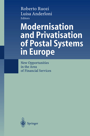 Buchcover Modernisation and Privatisation of Postal Systems in Europe  | EAN 9783540427773 | ISBN 3-540-42777-5 | ISBN 978-3-540-42777-3