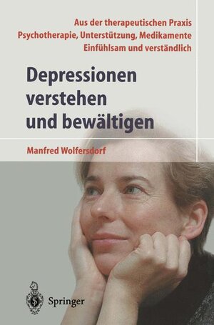 Buchcover Depressionen verstehen und bewältigen | Manfred Wolfersdorf | EAN 9783540427896 | ISBN 3-540-42789-9 | ISBN 978-3-540-42789-6