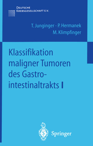 Klassifikation maligner Tumoren des Gastrointestinaltrakts I