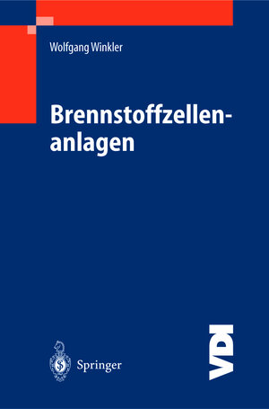 Buchcover Brennstoffzellenanlagen | Wolfgang Winkler | EAN 9783540428329 | ISBN 3-540-42832-1 | ISBN 978-3-540-42832-9
