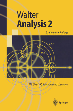 Analysis: Mit über 160 Aufgaben und Lösungen (Springer-Lehrbuch)