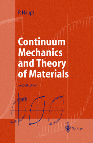 Buchcover Continuum Mechanics and Theory of Materials | Peter Haupt | EAN 9783540431114 | ISBN 3-540-43111-X | ISBN 978-3-540-43111-4
