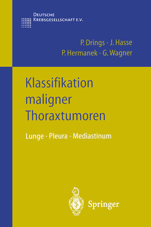 Buchcover Klassifikation maligner Thoraxtumoren | Peter Drings | EAN 9783540431190 | ISBN 3-540-43119-5 | ISBN 978-3-540-43119-0