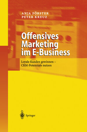 Buchcover Offensives Marketing im E-Business | Anja Förster | EAN 9783540431640 | ISBN 3-540-43164-0 | ISBN 978-3-540-43164-0