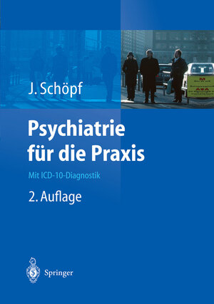 Buchcover Psychiatrie für die Praxis | Josef Schöpf | EAN 9783540431770 | ISBN 3-540-43177-2 | ISBN 978-3-540-43177-0