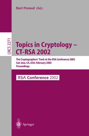 Buchcover Topics in Cryptology - CT-RSA 2002  | EAN 9783540432241 | ISBN 3-540-43224-8 | ISBN 978-3-540-43224-1