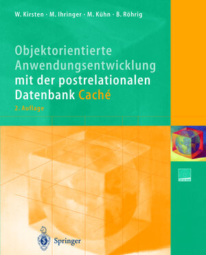 Buchcover Objektorientierte Anwendungsentwicklung mit der postrelationalen Datenbank Caché | Wolfgang Kirsten | EAN 9783540432487 | ISBN 3-540-43248-5 | ISBN 978-3-540-43248-7