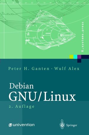 Debian GNU/Linux: Grundlagen, Einrichtung und Betrieb (X.systems.press)