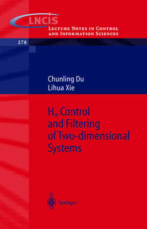 Buchcover H_infinity Control and Filtering of Two-Dimensional Systems | Chungling Du | EAN 9783540433293 | ISBN 3-540-43329-5 | ISBN 978-3-540-43329-3