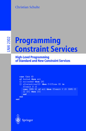 Buchcover Programming Constraint Services | Christian Schulte | EAN 9783540433712 | ISBN 3-540-43371-6 | ISBN 978-3-540-43371-2