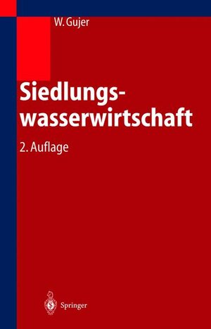 Buchcover Siedlungswasserwirtschaft | Willi Gujer | EAN 9783540434047 | ISBN 3-540-43404-6 | ISBN 978-3-540-43404-7