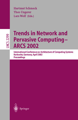 Buchcover Trends in Network and Pervasive Computing - ARCS 2002 | EAN 9783540434092 | ISBN 3-540-43409-7 | ISBN 978-3-540-43409-2