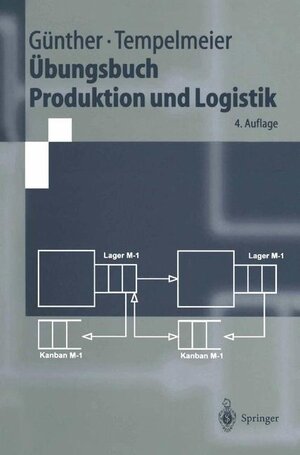 Buchcover Übungsbuch Produktion und Logistik | Hans-Otto Günther | EAN 9783540434849 | ISBN 3-540-43484-4 | ISBN 978-3-540-43484-9