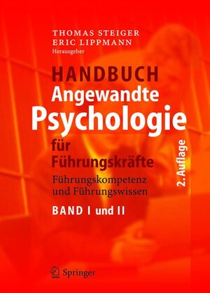 Handbuch Angewandte Psychologie für Führungskräfte: Führungskompetenz und Führungswissen