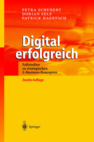 Digital erfolgreich: Fallstudien zu strategischen E-Business-Konzepten