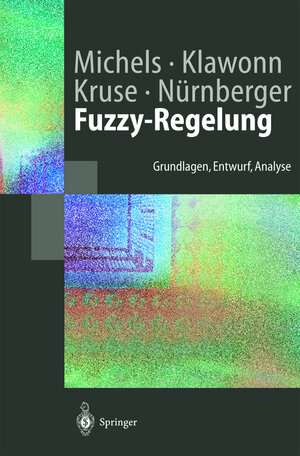 Fuzzy-Regelung: Grundlagen, Entwurf, Analyse (Springer-Lehrbuch) (German Edition)