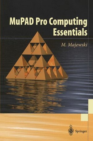 Buchcover MuPAD Pro Computing Essentials | Miroslaw Majewski | EAN 9783540435747 | ISBN 3-540-43574-3 | ISBN 978-3-540-43574-7