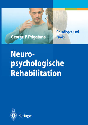 Neuropsychologische Rehabilitation: Grundlagen und Praxis