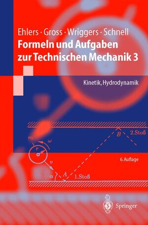 Formeln und Aufgaben zur Technischen Mechanik 3: Kinetik, Hydrodynamik (Springer-Lehrbuch)