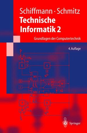 Buchcover Technische Informatik 2 | Wolfram Schiffmann | EAN 9783540438540 | ISBN 3-540-43854-8 | ISBN 978-3-540-43854-0
