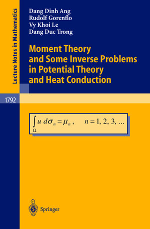 Buchcover Moment Theory and Some Inverse Problems in Potential Theory and Heat Conduction | Dang D. Ang | EAN 9783540440062 | ISBN 3-540-44006-2 | ISBN 978-3-540-44006-2