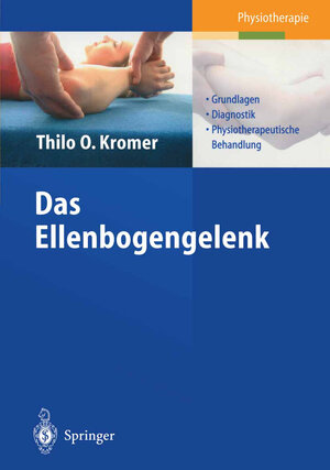 Buchcover Das Ellenbogengelenk | Thilo O. Kromer | EAN 9783540440215 | ISBN 3-540-44021-6 | ISBN 978-3-540-44021-5