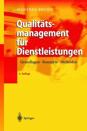 Buchcover Qualitätsmanagement für Dienstleistungen | Manfred Bruhn | EAN 9783540440475 | ISBN 3-540-44047-X | ISBN 978-3-540-44047-5