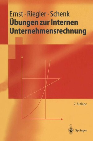 Übungen zur Internen Unternehmensrechnung (Springer-Lehrbuch)