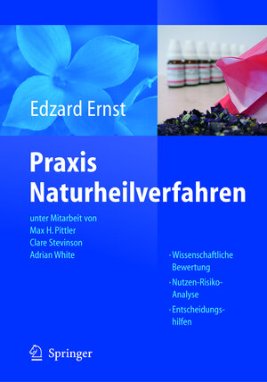 Praxis Naturheilverfahren: Evidenzbasierte Komplementärmedizin (German Edition): Evidenzbasierte Komplementärmedizin. Wissenschaftliche Bewertung. Nutzen - Risiko - Analyse. Entscheidungshilfen