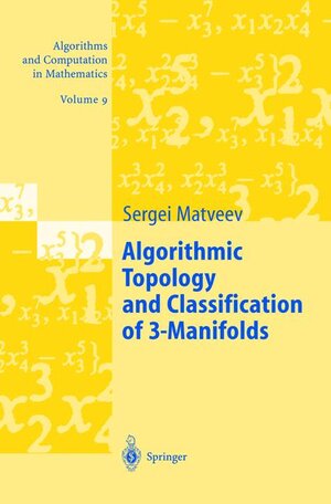 Buchcover Algorithmic Topology and Classification of 3-Manifolds | Sergei Matveev | EAN 9783540441717 | ISBN 3-540-44171-9 | ISBN 978-3-540-44171-7