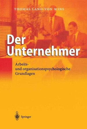 Buchcover Der Unternehmer | Thomas Lang-von Wins | EAN 9783540443018 | ISBN 3-540-44301-0 | ISBN 978-3-540-44301-8