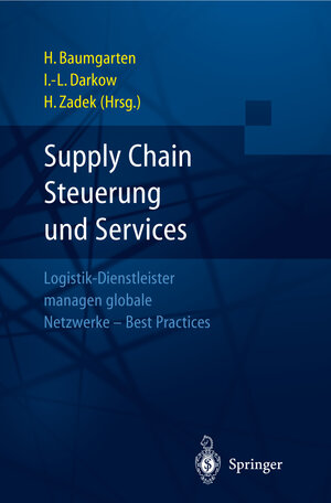 Supply Chain Steuerung und Services: Logistik-Dienstleister managen globale Netzwerke - Best Practices