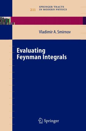 Buchcover Evaluating Feynman Integrals | Vladimir A. Smirnov | EAN 9783540447030 | ISBN 3-540-44703-2 | ISBN 978-3-540-44703-0