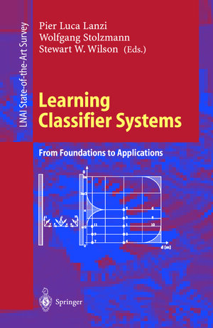 Buchcover Learning Classifier Systems | EAN 9783540450276 | ISBN 3-540-45027-0 | ISBN 978-3-540-45027-6