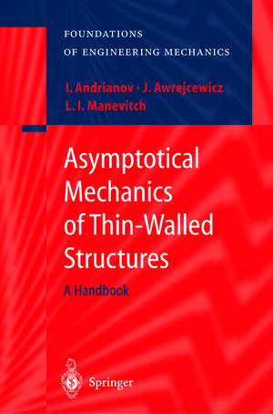Buchcover Asymptotical Mechanics of Thin-Walled Structures | Igor V. Andrianov | EAN 9783540452461 | ISBN 3-540-45246-X | ISBN 978-3-540-45246-1