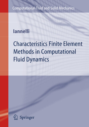 Buchcover Characteristics Finite Element Methods in Computational Fluid Dynamics | Joe Iannelli | EAN 9783540453437 | ISBN 3-540-45343-1 | ISBN 978-3-540-45343-7