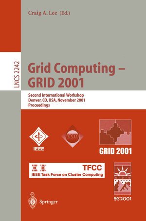 Buchcover Grid Computing - GRID 2001 | EAN 9783540456445 | ISBN 3-540-45644-9 | ISBN 978-3-540-45644-5