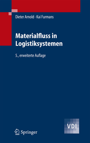 Buchcover Materialfluss in Logistiksystemen | Dieter Arnold | EAN 9783540456636 | ISBN 3-540-45663-5 | ISBN 978-3-540-45663-6