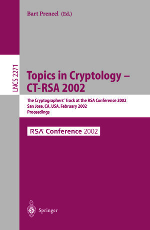 Buchcover Topics in Cryptology - CT-RSA 2002 | EAN 9783540457602 | ISBN 3-540-45760-7 | ISBN 978-3-540-45760-2