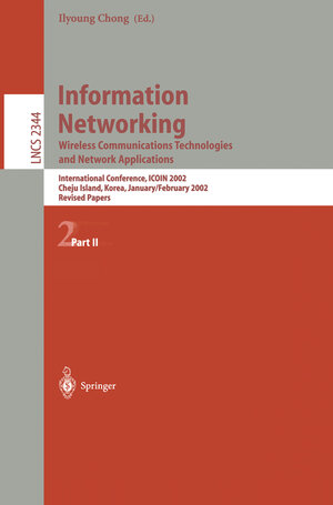 Buchcover Information Networking: Wireless Communications Technologies and Network Applications  | EAN 9783540458012 | ISBN 3-540-45801-8 | ISBN 978-3-540-45801-2