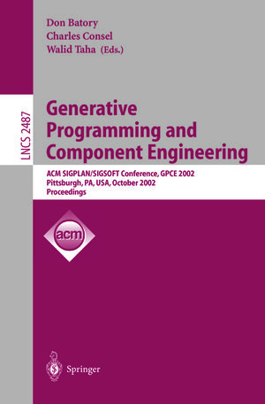 Buchcover Generative Programming and Component Engineering | EAN 9783540458210 | ISBN 3-540-45821-2 | ISBN 978-3-540-45821-0