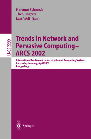 Buchcover Trends in Network and Pervasive Computing - ARCS 2002 | EAN 9783540459972 | ISBN 3-540-45997-9 | ISBN 978-3-540-45997-2