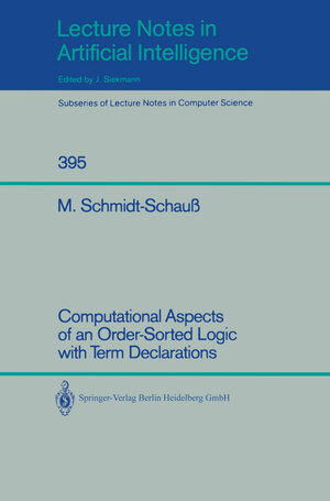 Buchcover Computational Aspects of an Order-Sorted Logic with Term Declarations | Manfred Schmidt-Schauß | EAN 9783540467748 | ISBN 3-540-46774-2 | ISBN 978-3-540-46774-8