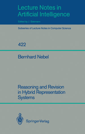 Buchcover Reasoning and Revision in Hybrid Representation Systems | Bernhard Nebel | EAN 9783540469926 | ISBN 3-540-46992-3 | ISBN 978-3-540-46992-6