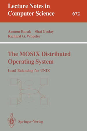Buchcover The MOSIX Distributed Operating System | Amnon Barak | EAN 9783540476245 | ISBN 3-540-47624-5 | ISBN 978-3-540-47624-5