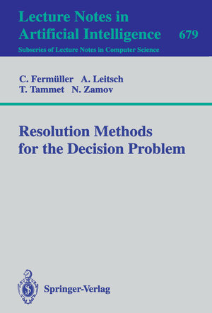 Buchcover Resolution Methods for the Decision Problem | C. Fermüller | EAN 9783540476382 | ISBN 3-540-47638-5 | ISBN 978-3-540-47638-2