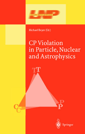 Buchcover CP Violation in Particle, Nuclear, and Astrophysics | EAN 9783540478959 | ISBN 3-540-47895-7 | ISBN 978-3-540-47895-9