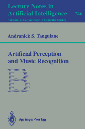 Buchcover Artificial Perception and Music Recognition | Andranick S. Tanguiane | EAN 9783540481270 | ISBN 3-540-48127-3 | ISBN 978-3-540-48127-0