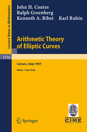 Buchcover Arithmetic Theory of Elliptic Curves | J. Coates | EAN 9783540481607 | ISBN 3-540-48160-5 | ISBN 978-3-540-48160-7